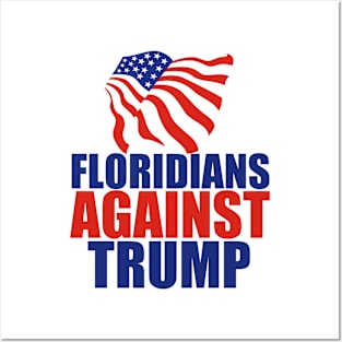 Floridians Against Trump Posters and Art